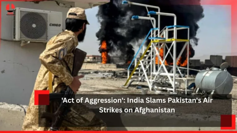 ‘Act of Aggression’: India Slams Pakistan’s Air Strikes on Afghanistan