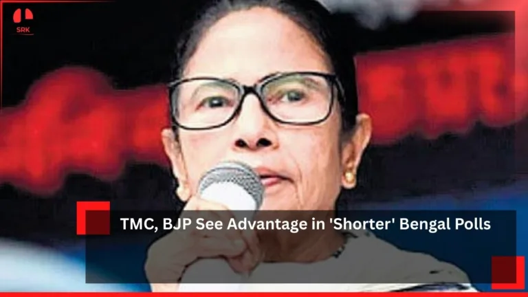 TMC, BJP See Advantage in ‘Shorter’ Bengal Polls